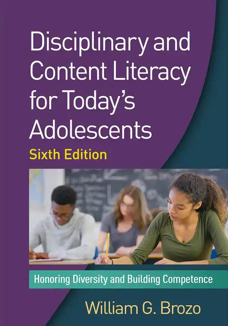 Disciplinary and Content Literacy for Today's Adolescents: Honoring Diversity and Building Competence - Hardcover