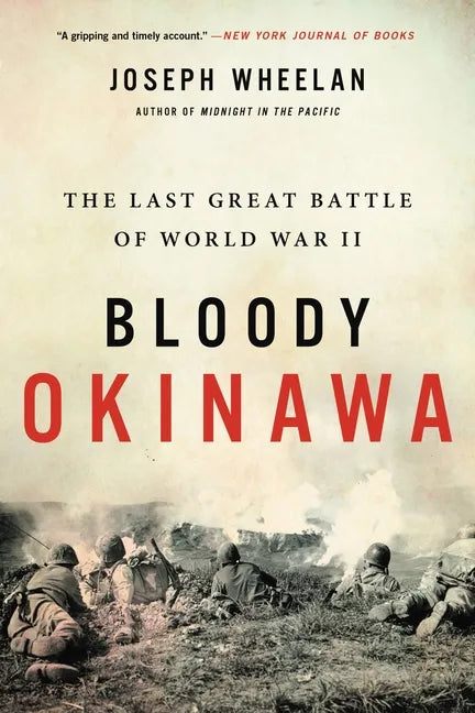 Bloody Okinawa: The Last Great Battle of World War II - Paperback
