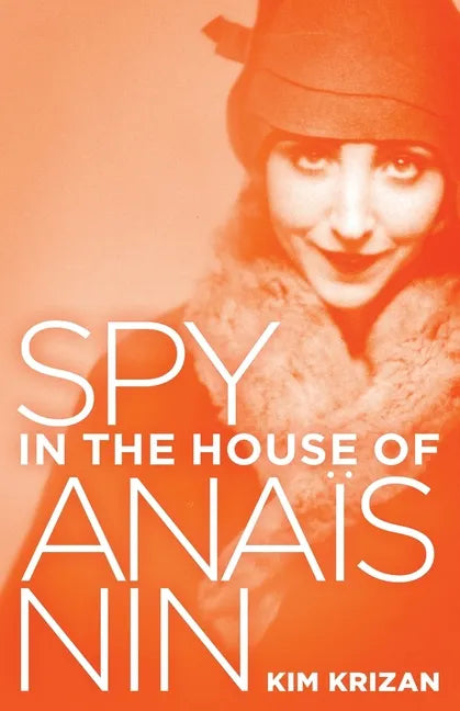 Spy in the House of Anaïs Nin - Paperback