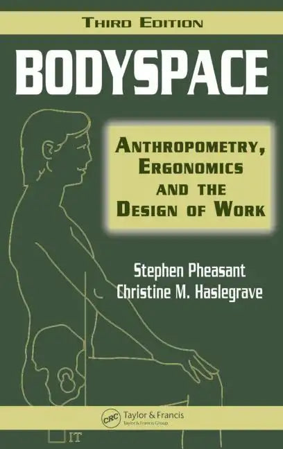 Bodyspace: Anthropometry, Ergonomics and the Design of Work, Third Edition - Hardcover