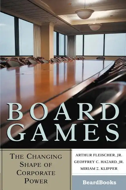Board Games: The Changing Shape of Corporate Power - Paperback