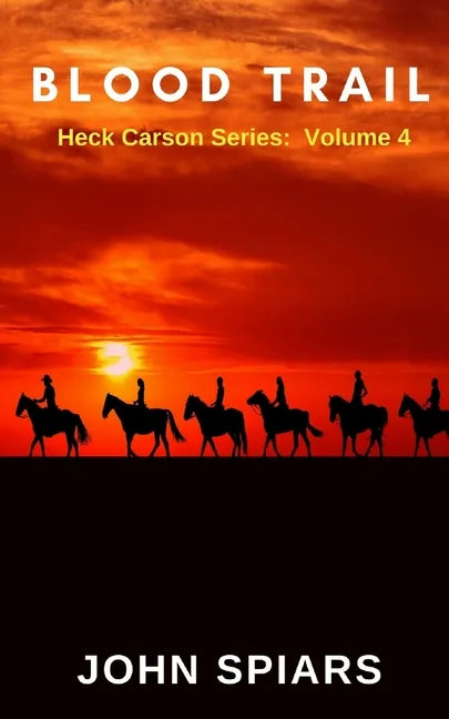 Blood Trail: Heck Carson Series: Volume 4 - Paperback