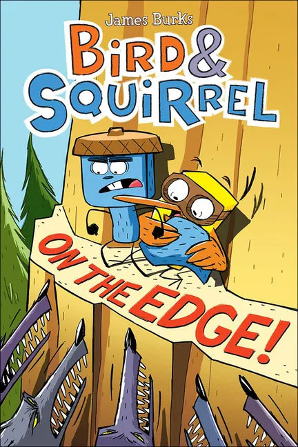 Bird & Squirrel on the Edge - Hardcover