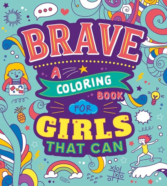 Brave: A Coloring Book for Girls That Can - Paperback