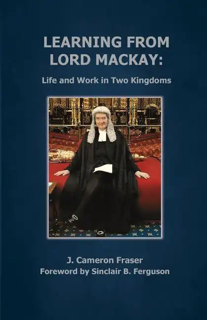 Learning from Lord Mackay: Life and Work in Two Kingdoms - Paperback