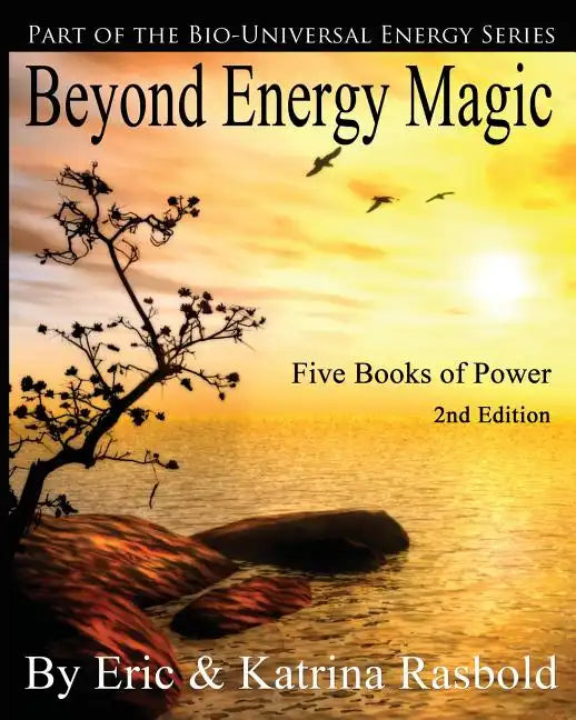 Beyond Energy Magic: Five Books of Power - Paperback