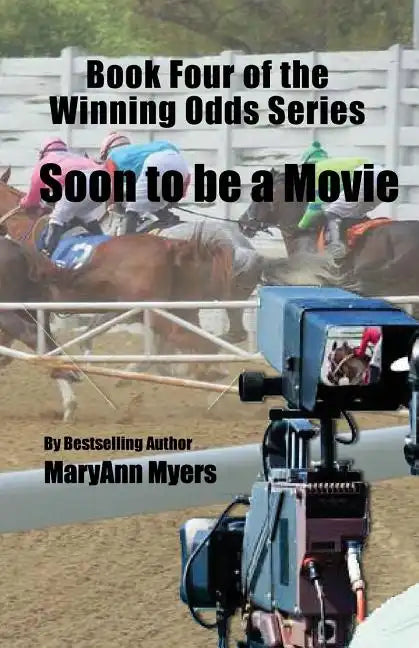 Book Four of the Winning Odds Series: Soon to be a Movie - Paperback