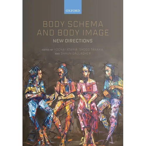 Body Schema and Body Image: New Directions - Hardcover