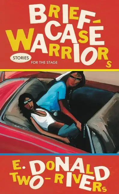 Briefcase Warriors, Volume 38: Stories for the Stage - Hardcover