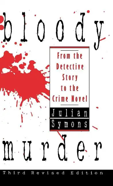 Bloody Murder: From the Detective Story to the Crime Novel - Hardcover