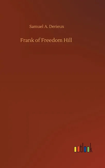 Frank of Freedom Hill - Hardcover