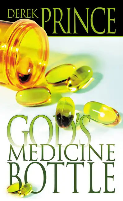 God's Medicine Bottle: A Guide to Restoring Physical, Mental, Emotional, and Spiritual Health - Paperback