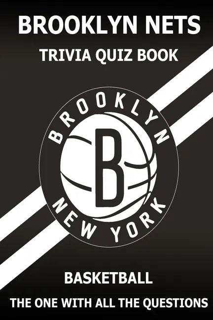 Brooklyn Net Trivia Quiz Book: The One With All The Questions - Paperback