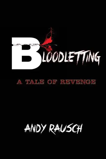 Bloodletting: A Tale of Revenge - Paperback