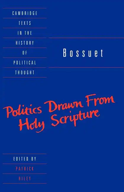 Bossuet: Politics Drawn from the Very Words of Holy Scripture - Paperback
