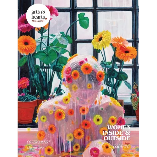 Arts To Hearts Magazine Issue 6: Celebrating Women in Art - Paperback