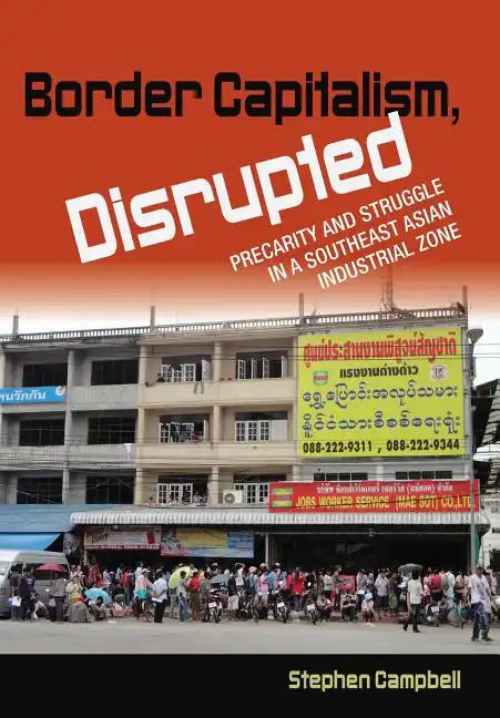 Border Capitalism, Disrupted - Hardcover