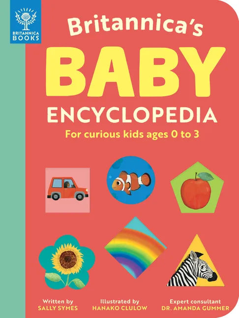 Britannica's Baby Encyclopedia: For Curious Kids Ages 0 to 3 - Board Book