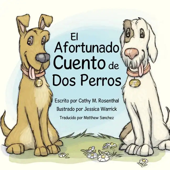 El Afortunado Cuento de Dos Perros - Paperback