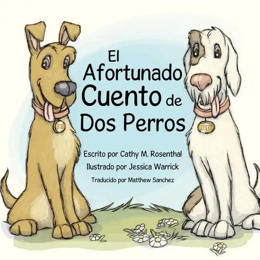 El Afortunado Cuento de Dos Perros - Paperback
