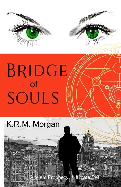 Bridge of Souls: Ancient Prophecy. Ultimate Evil. - Paperback