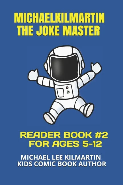 Michael Kilmartin The Joke Master: Kids In Space COMIC BOOK 2 - Paperback