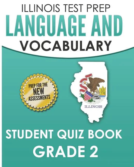 ILLINOIS TEST PREP Language and Vocabulary Student Quiz Book Grade 2: Covers Revising, Editing, Language, Vocabulary, and Grammar - Paperback