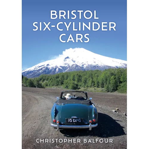 Bristol Six-Cylinder Cars - Paperback