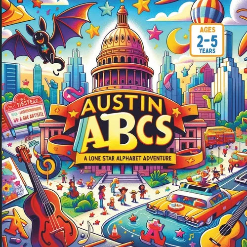 Austin ABCs: A Lone Star Alphabet Adventure - Paperback