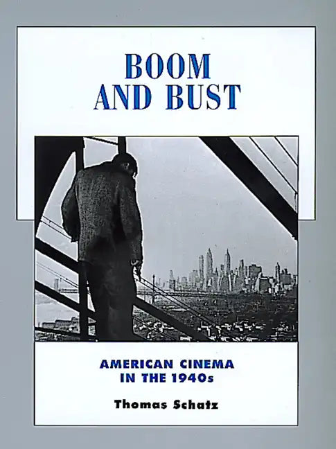Boom and Bust: American Cinema in the 1940s Volume 6 - Paperback