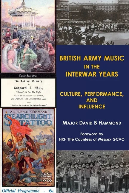 British Army Music in the Interwar Years: Culture, Performance and Influence - Paperback