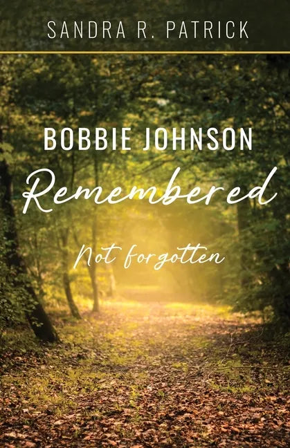 Bobbie Johnson Remembered: Not Forgotten - Paperback