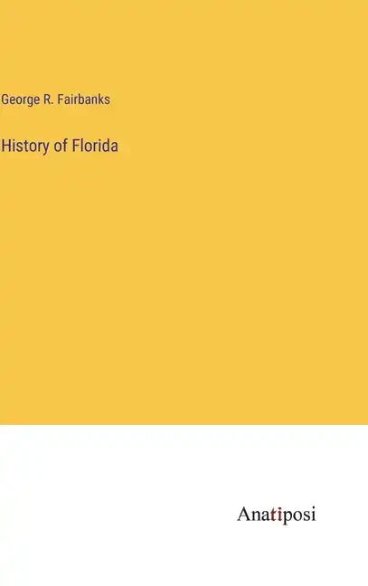 History of Florida - Hardcover