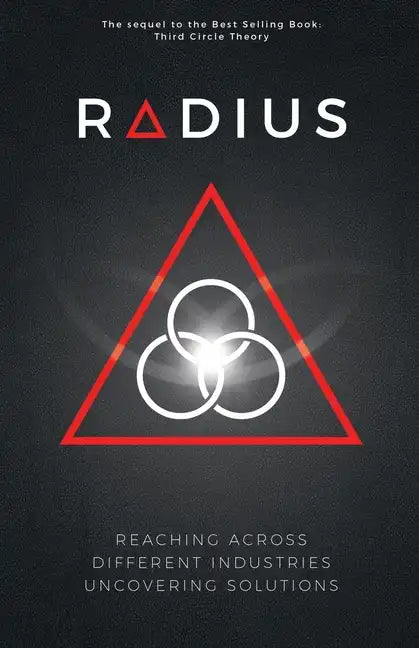 Radius - Reaching Across Different Industries Uncovering Solutions - Paperback