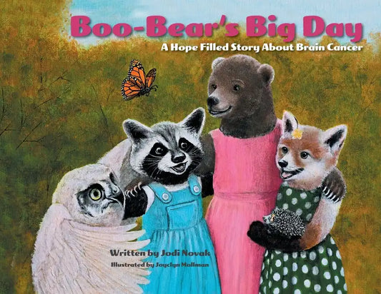 Boo-Bear's Big Day: A Hope Filled Story About Brain Cancer - Paperback