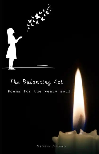 The Balancing Act: Poems for the weary soul - Paperback