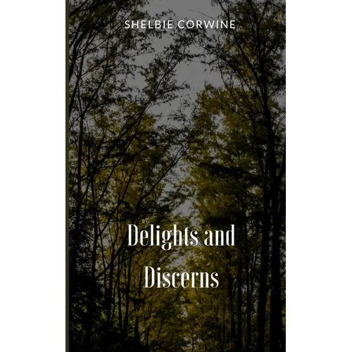 Delights and Discerns - Paperback