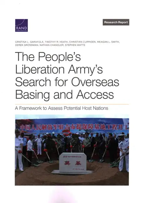 The People's Liberation Army's Search for Overseas Basing and Access: A Framework to Assess Potential Host Nations - Paperback