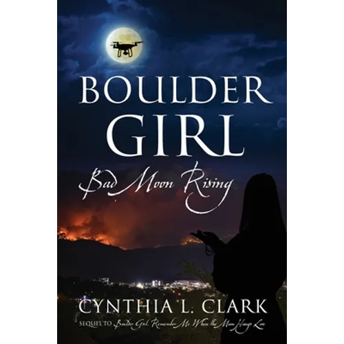 Boulder Girl: Bad Moon Rising - Paperback