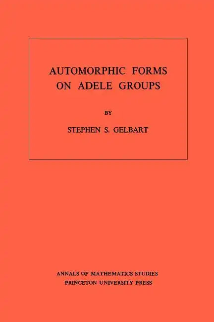 Automorphic Forms on Adele Groups - Paperback