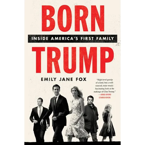 Born Trump: Inside America's First Family - Paperback