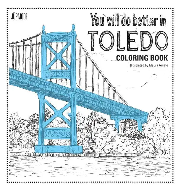 You Will Do Better In Toledo Coloring Book - Paperback