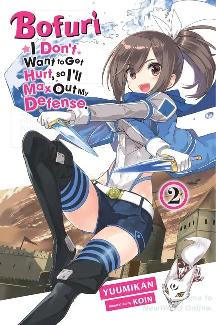 Bofuri: I Don't Want to Get Hurt, So I'll Max Out My Defense., Vol. 2 (Light Novel): Volume 2 - Paperback