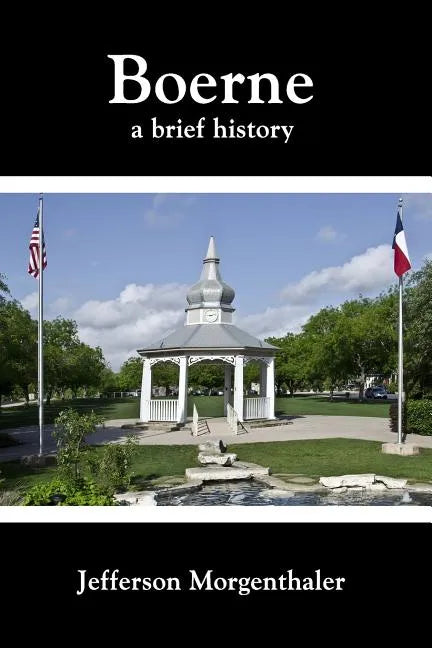 Boerne: A Brief History - Paperback
