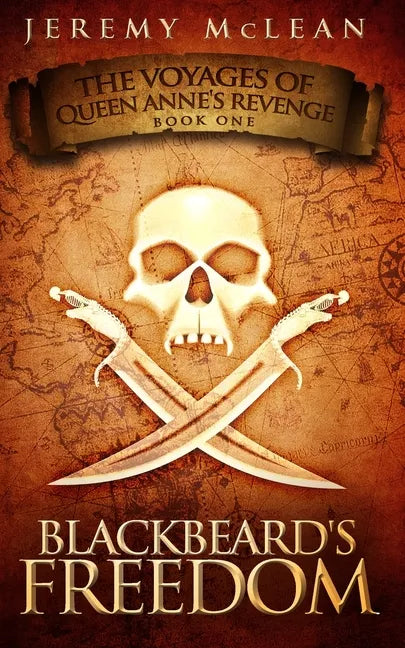Blackbeard's Freedom: A Historical Fantasy Pirate Adventure Novel - Paperback