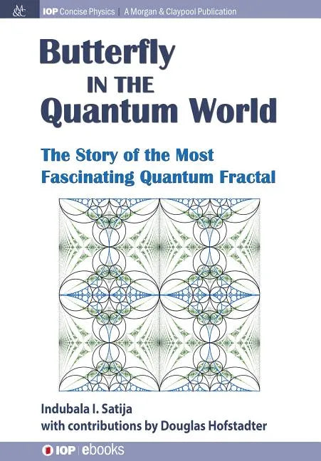 The Butterfly in the Quantum World: The story of the most fascinating quantum fractal - Hardcover