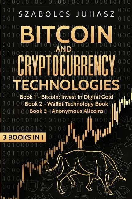Bitcoin & Cryptocurrency Technologies: 3 Books in 1 - Paperback