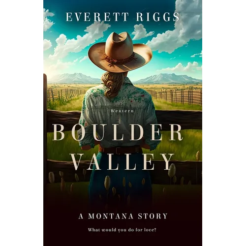 Boulder Valley: A Montana Story - Paperback