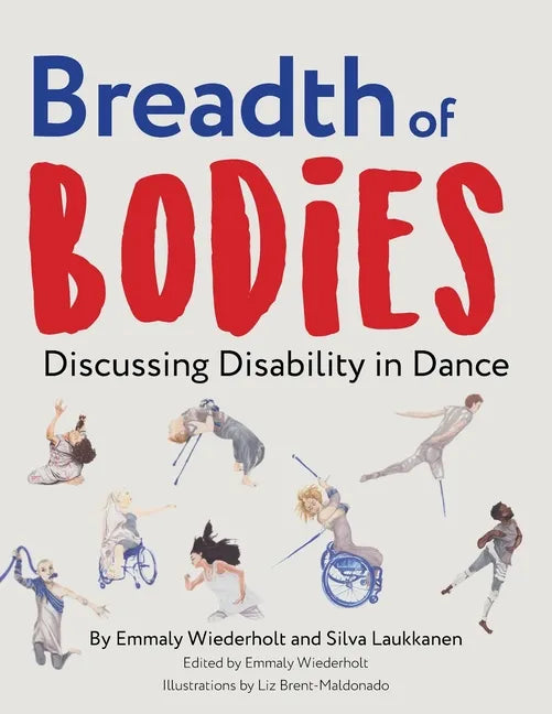Breadth of Bodies: Discussing Disability in Dance - Paperback