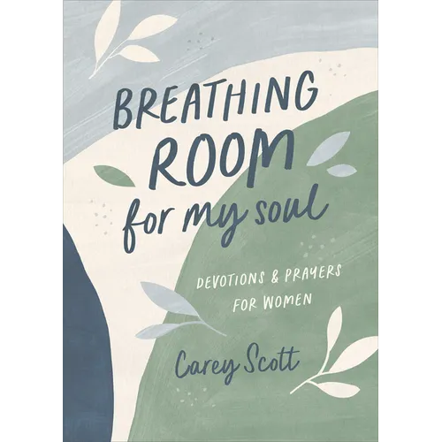 Breathing Room for My Soul: Devotions and Prayers for Women - Paperback